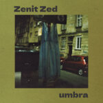zenit zed - umbra artwork